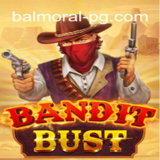 BanditBust: An Exciting New Adventure Awaits